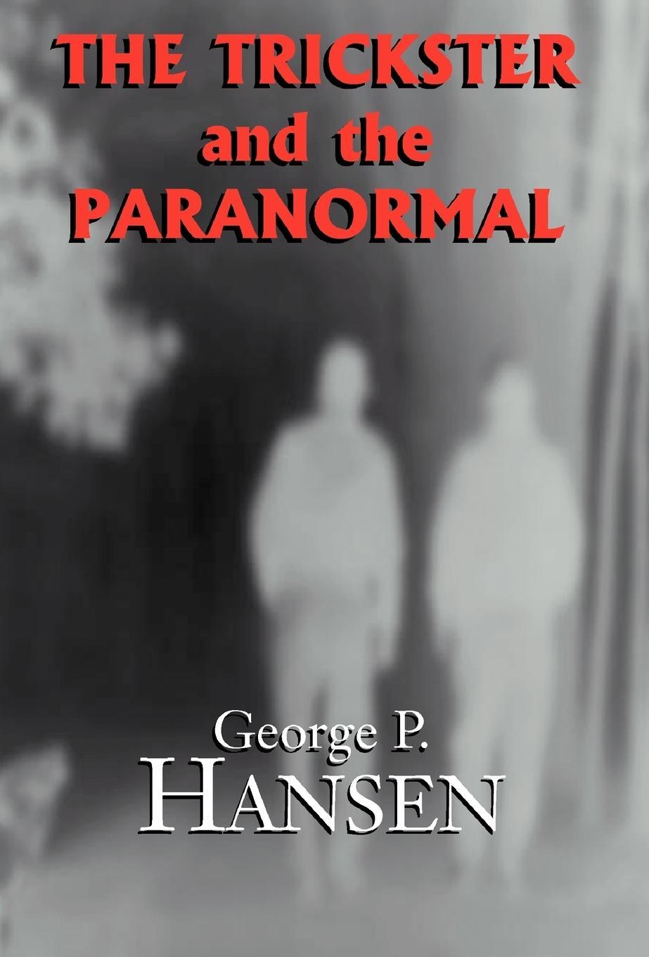 Cover: 9781401000813 | The Trickster and the Paranormal | George P. Hansen | Buch | Gebunden