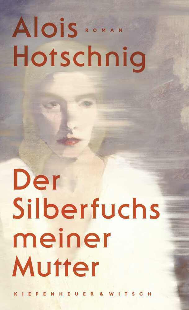 Cover: 9783462002133 | Der Silberfuchs meiner Mutter | Roman | Alois Hotschnig | Buch | 2021