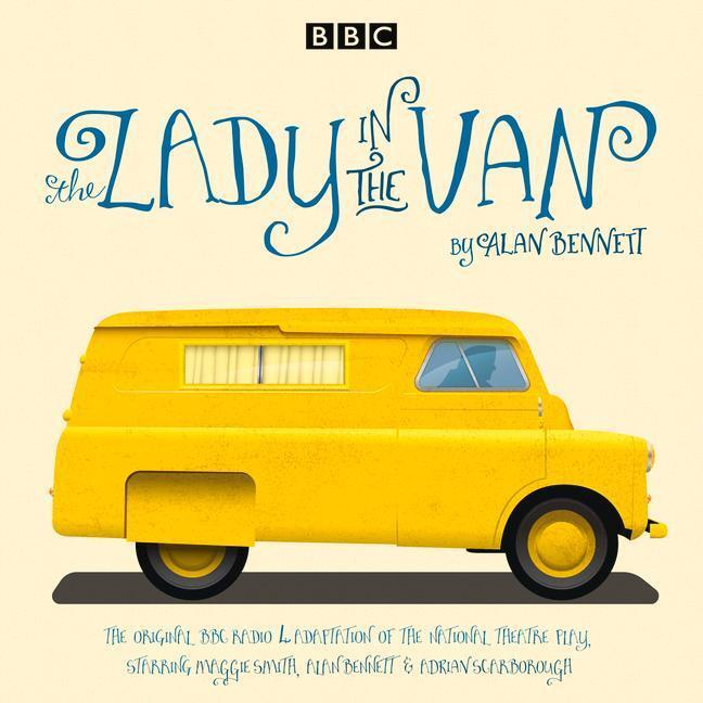 Cover: 9781785291807 | The Lady in the Van | A BBC Radio 4 Adaption | Alan Bennett | Audio-CD