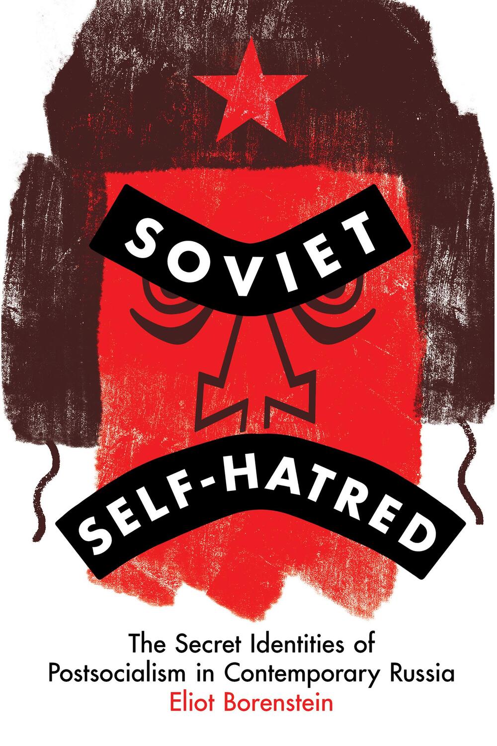 Cover: 9781501769887 | Soviet Self-Hatred | Eliot Borenstein | Taschenbuch | 2023