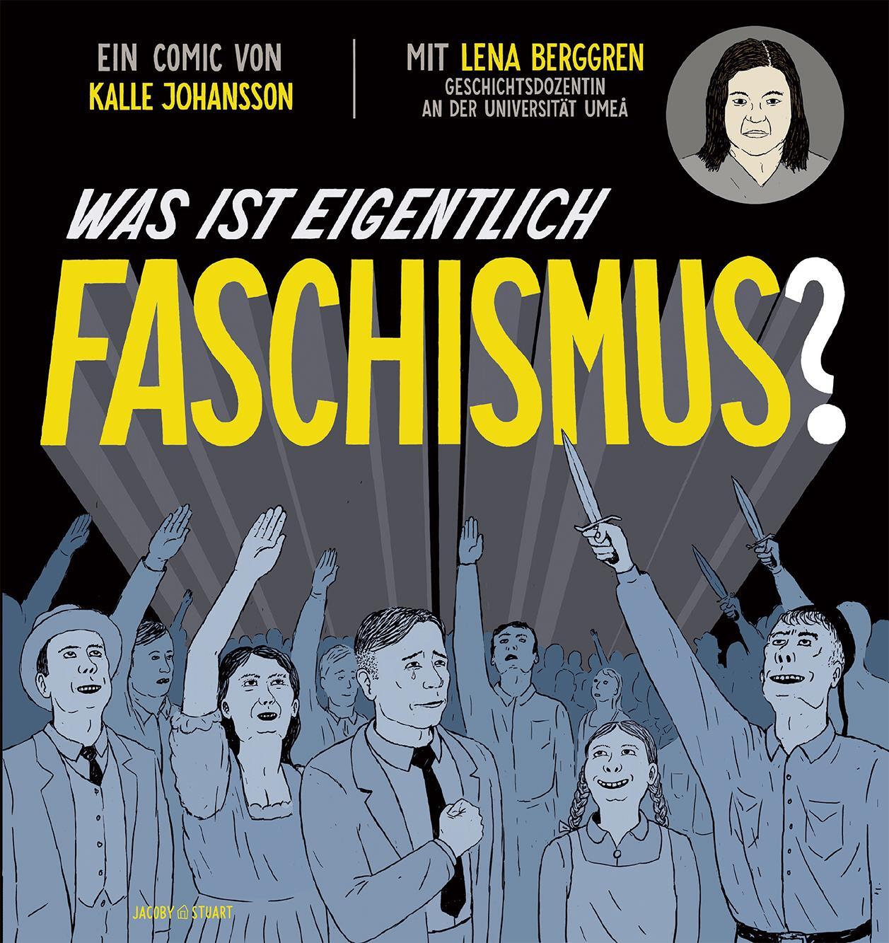 Cover: 9783946593638 | Was ist eigentlich Faschismus? | Lena Berggren | Buch | Deutsch | 2018