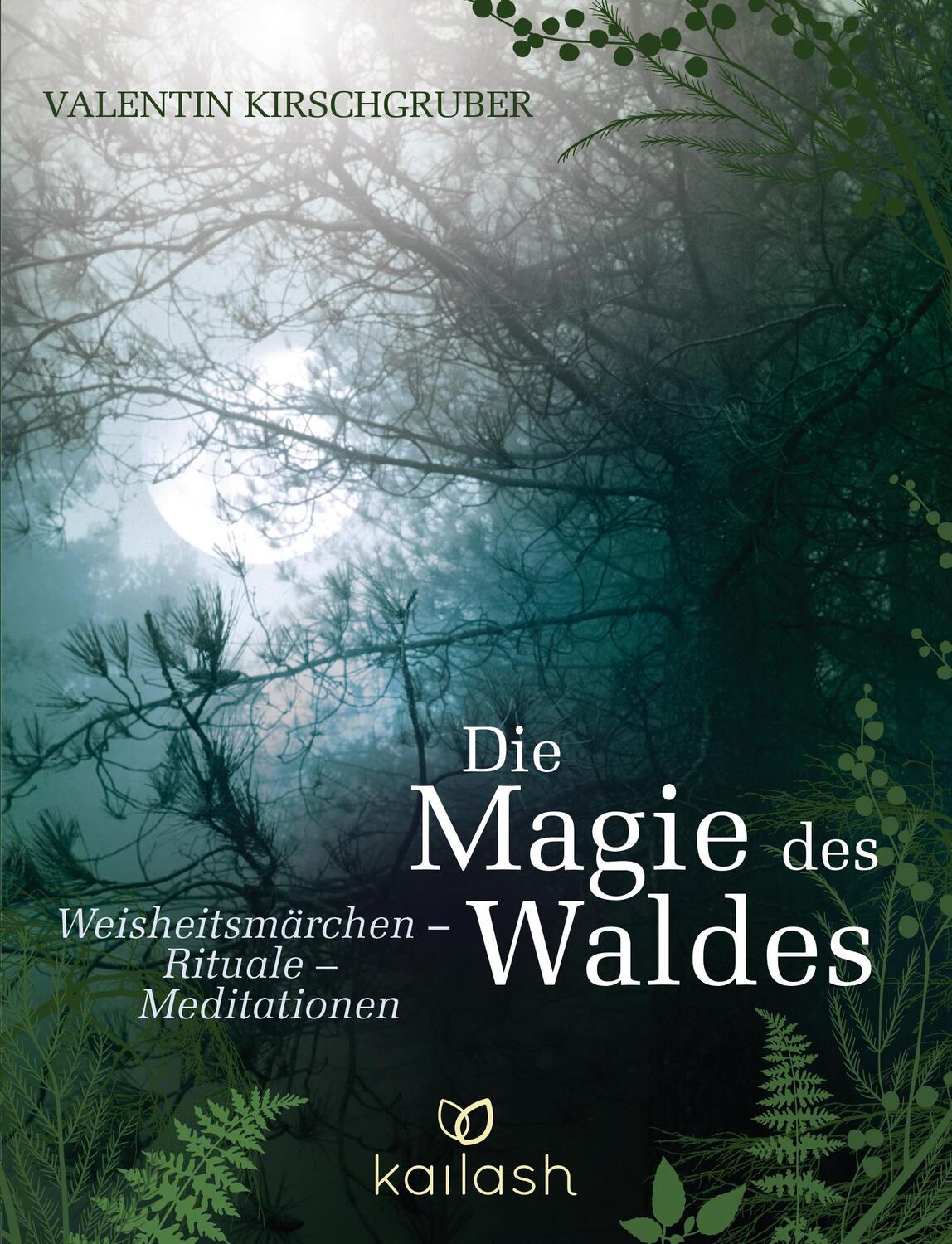 Cover: 9783424631739 | Die Magie des Waldes | Weisheitsmärchen - Rituale - Meditationen