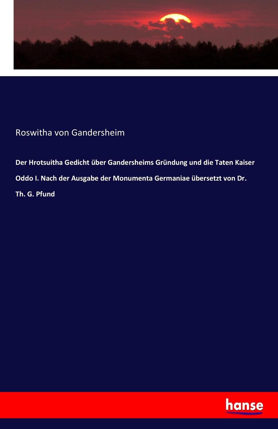 Cover: 9783337022419 | Der Hrotsuitha Gedicht über Gandersheims Gründung und die Taten...