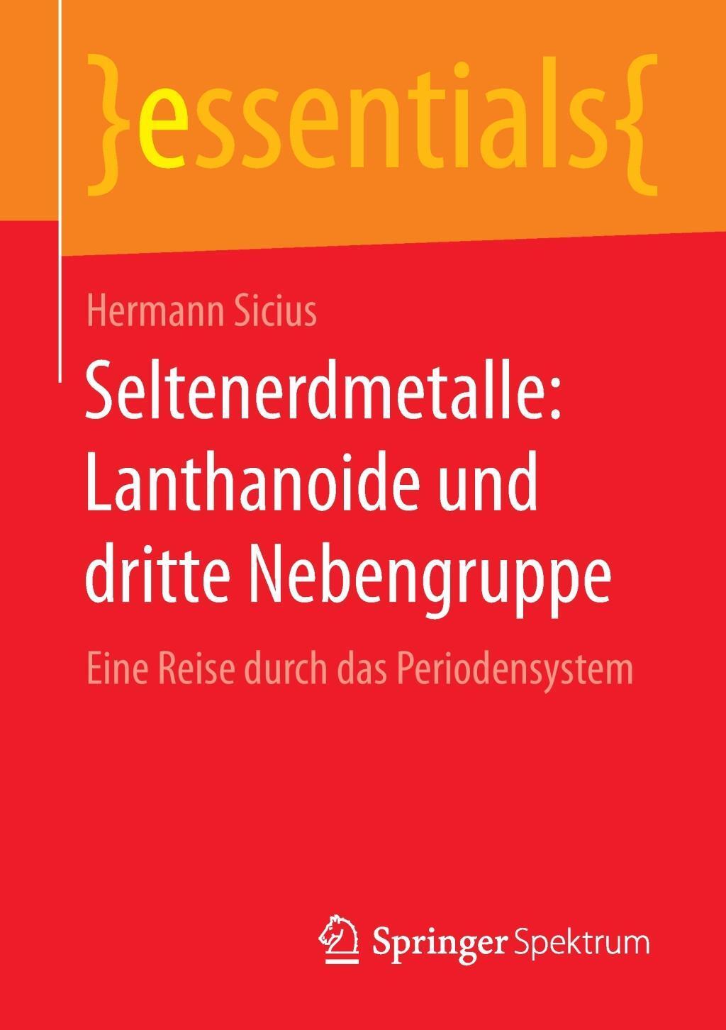 Cover: 9783658098391 | Seltenerdmetalle: Lanthanoide und dritte Nebengruppe | Hermann Sicius