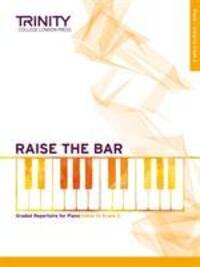 Cover: 9780857364920 | Raise The Bar | TRINITY COLLEGE LOND | Raise The Bar | Buch | Englisch