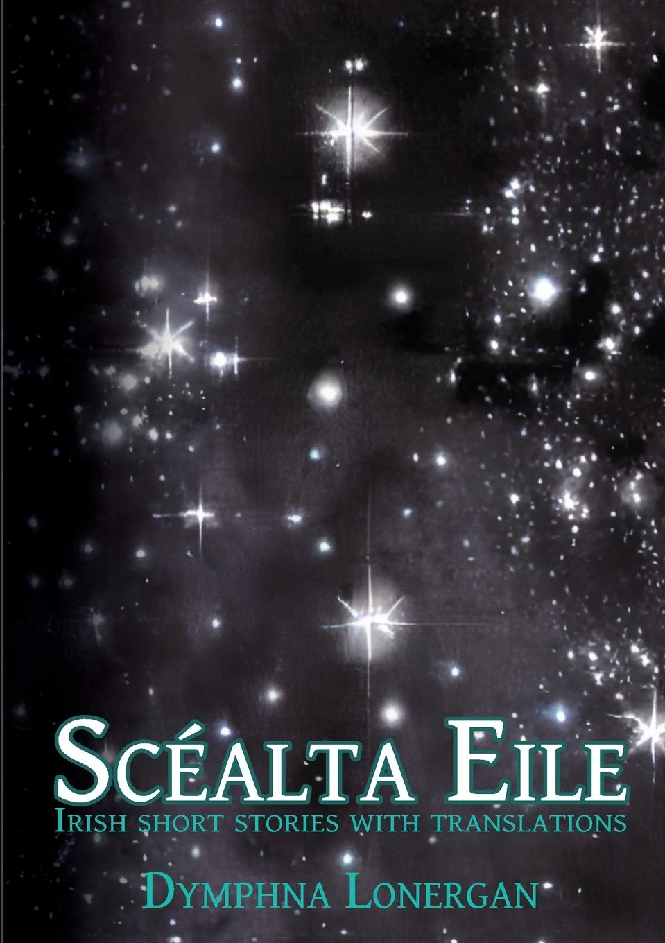 Cover: 9780645772104 | Scéalta Eile | Irish short stories with translations | Lonergan | Buch