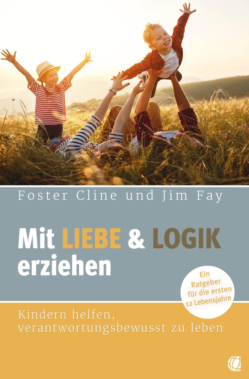 Cover: 9783955783709 | Mit Liebe und Logik erziehen | Foster Cline (u. a.) | Taschenbuch