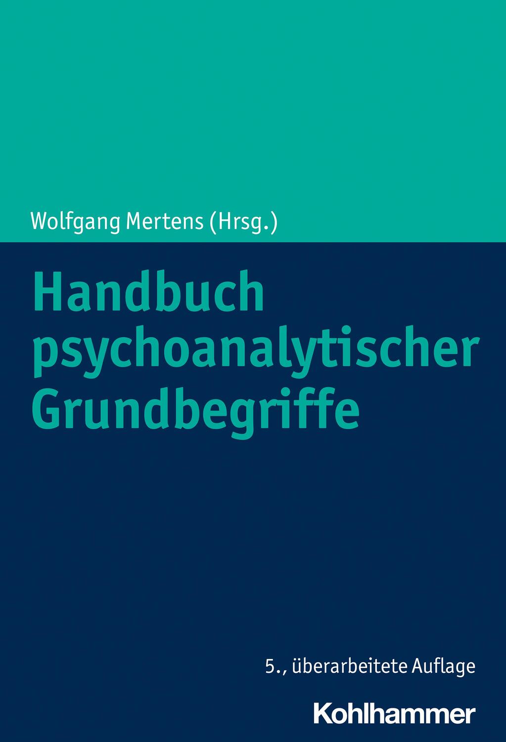 Cover: 9783170414600 | Handbuch psychoanalytischer Grundbegriffe | Wolfgang Mertens | Buch