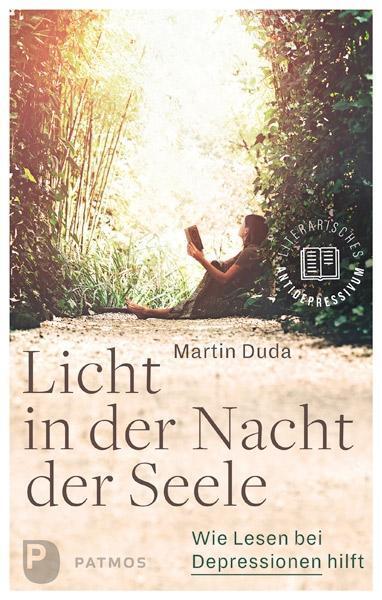 Cover: 9783843610599 | Licht in der Nacht der Seele | Wie Lesen bei Depressionen hilft | Duda