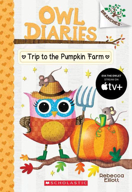 Cover: 9781338298642 | Trip to the Pumpkin Farm: A Branches Book (Owl Diaries #11) | Elliott