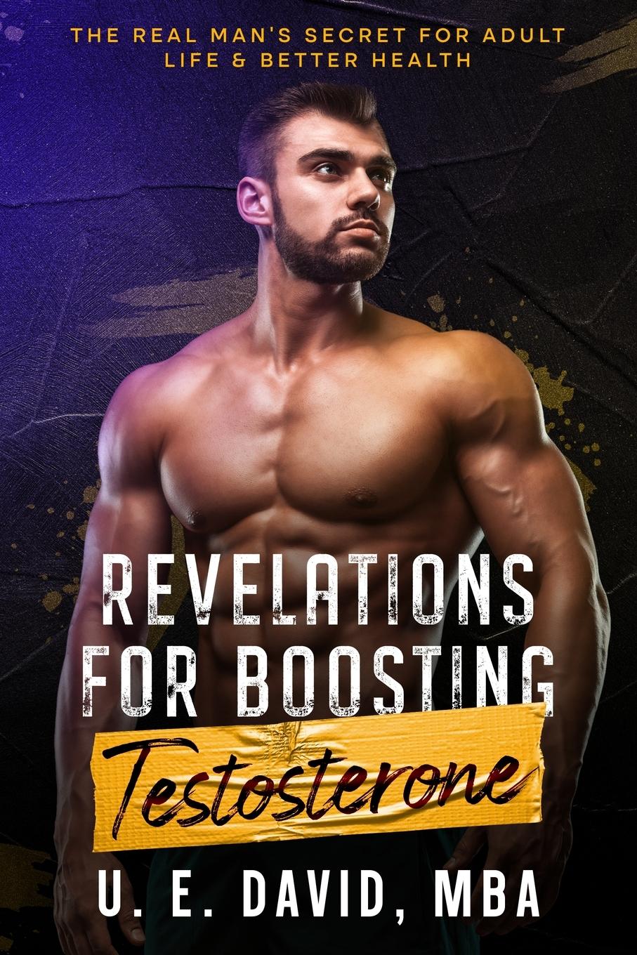 Cover: 9781456643140 | Revelations for Boosting Testosterone | E. David Udoh | Taschenbuch