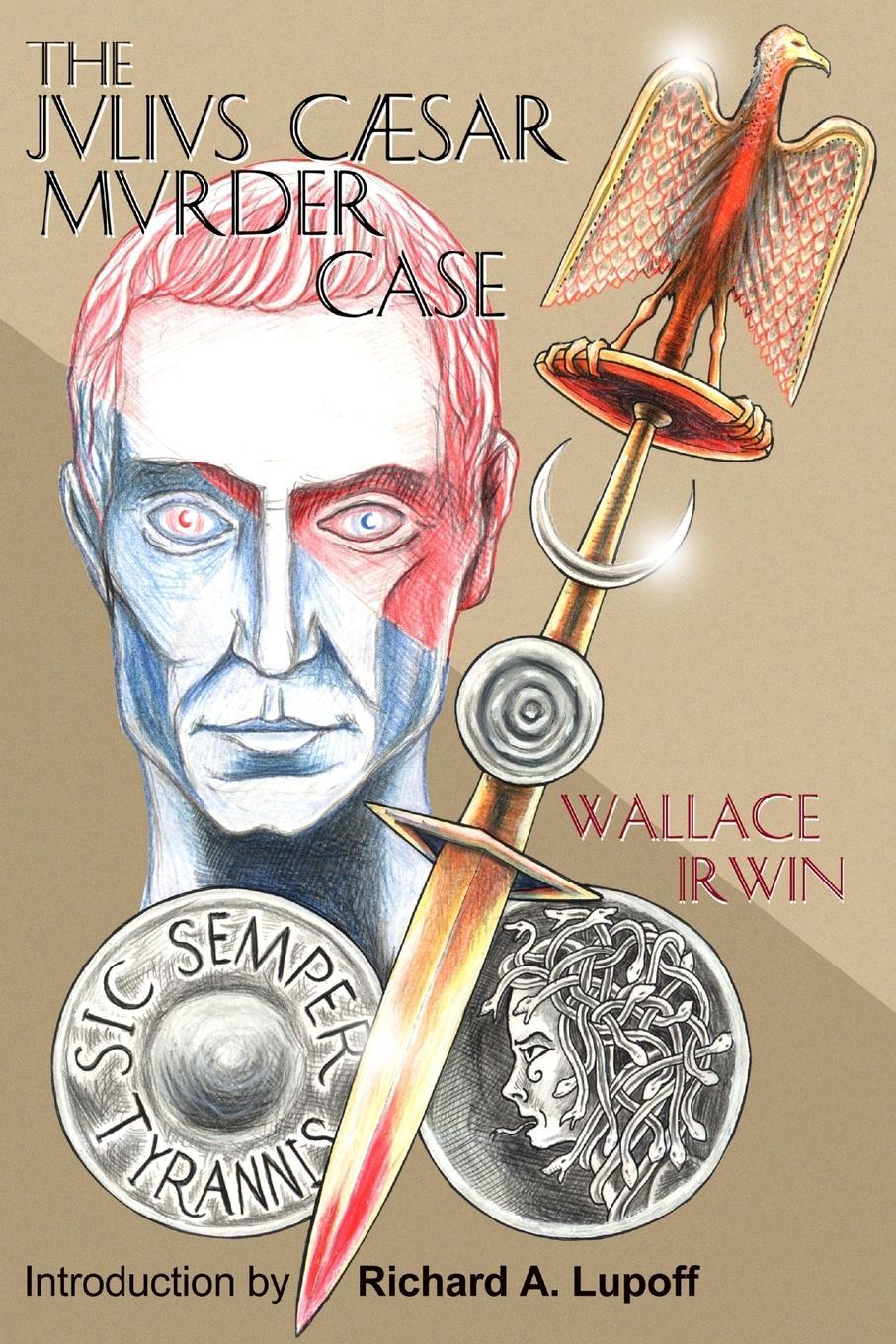 Cover: 9781605430379 | The Julius Caesar Murder Case TPB | Wallace Irwin | Taschenbuch | 2007