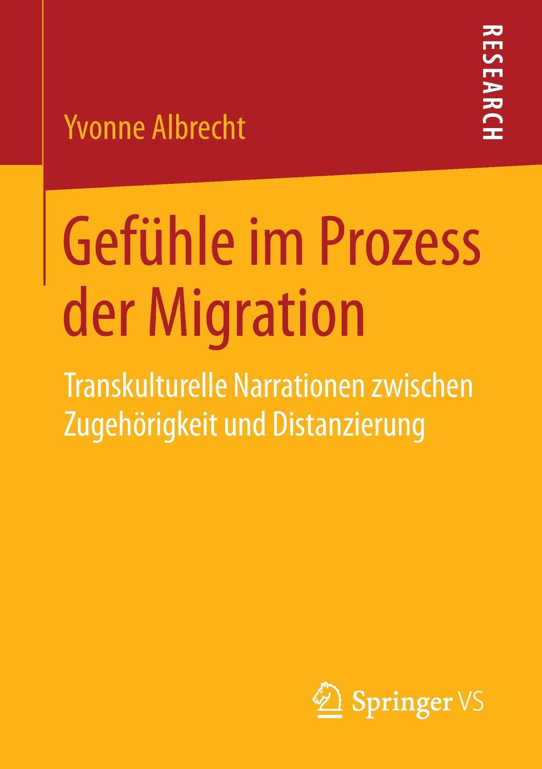 Cover: 9783658170387 | Gefühle im Prozess der Migration | Yvonne Albrecht | Taschenbuch