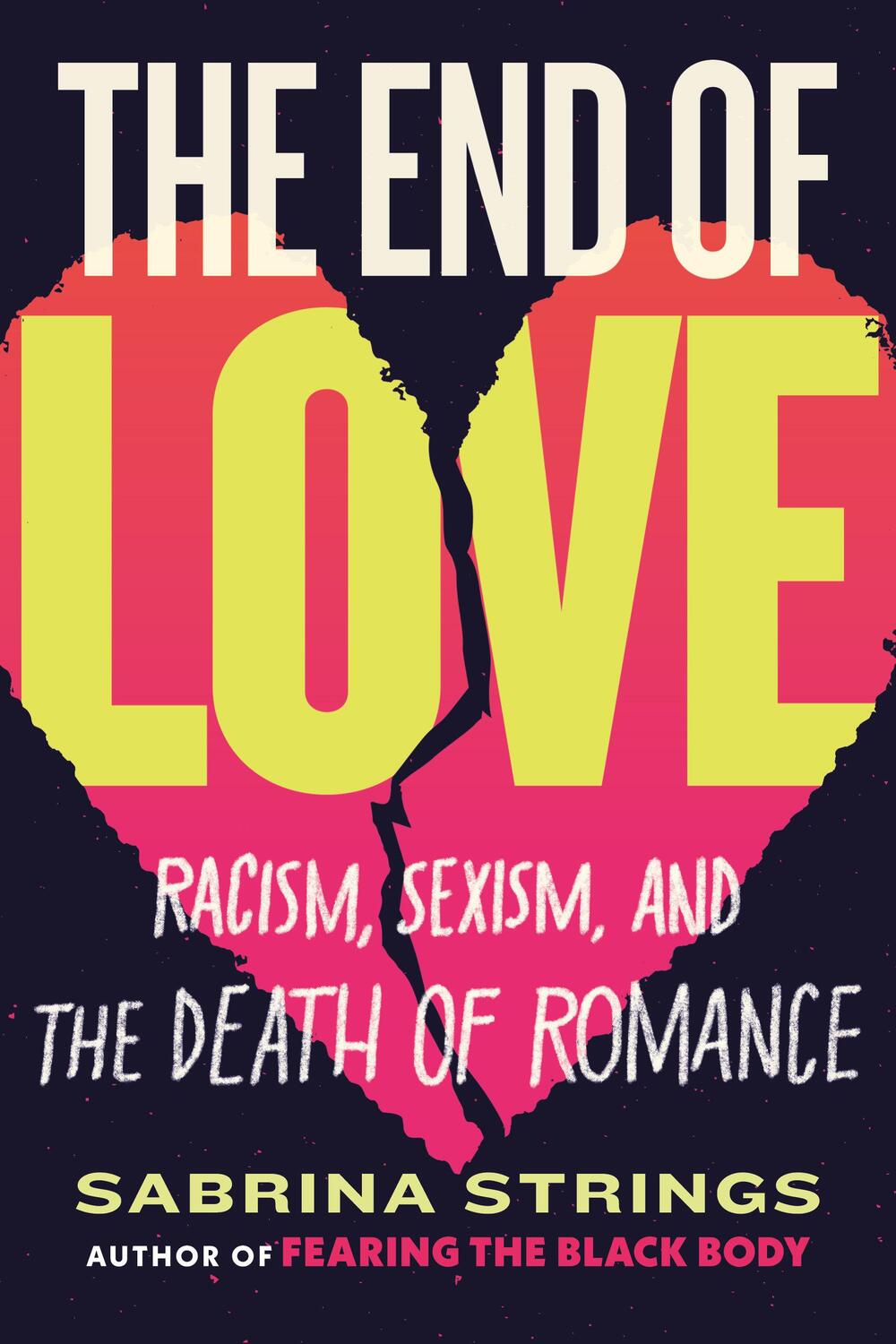 Cover: 9780807008621 | The End of Love | Racism, Sexism, and the Death of Romance | Strings