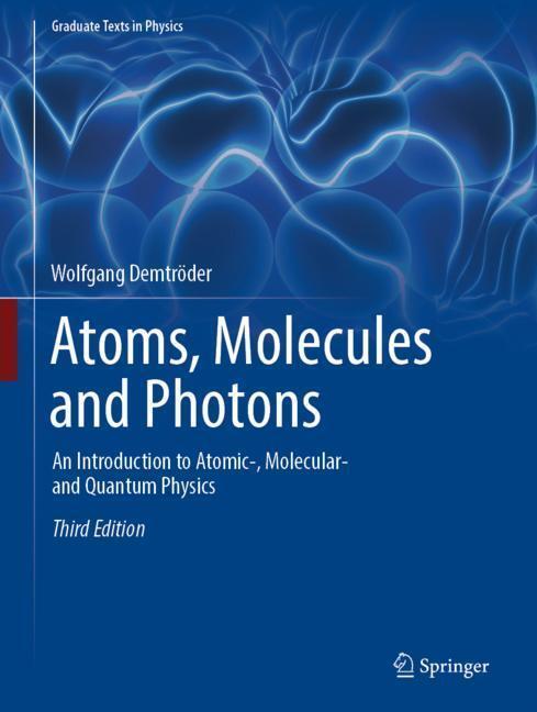 Cover: 9783662555217 | Atoms, Molecules and Photons | Wolfgang Demtröder | Buch | Englisch