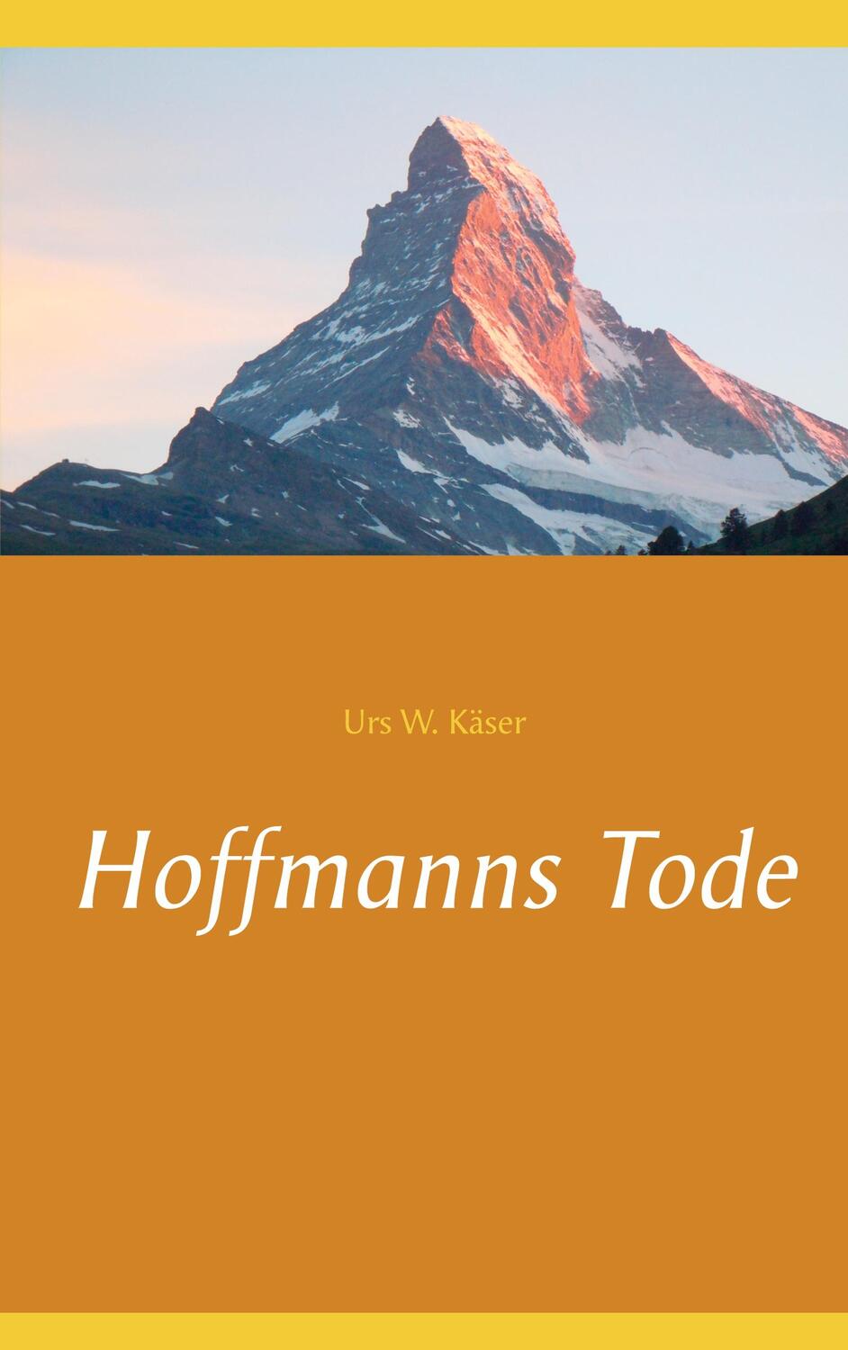 Cover: 9783752687675 | Hoffmanns Tode | Urs W. Käser | Taschenbuch | Books on Demand