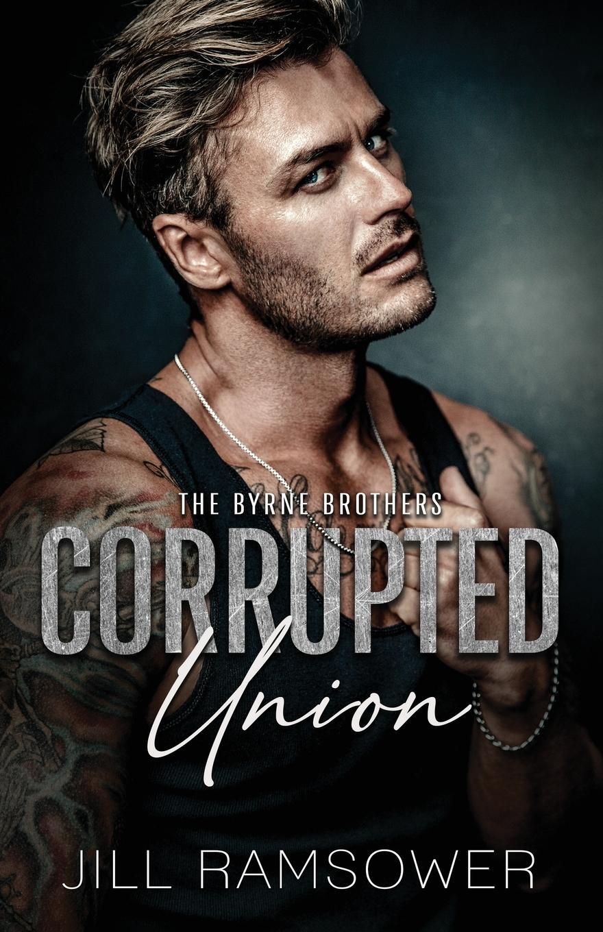 Cover: 9781957398617 | Corrupted Union | A Forced Marriage Mafia Romance | Jill Ramsower