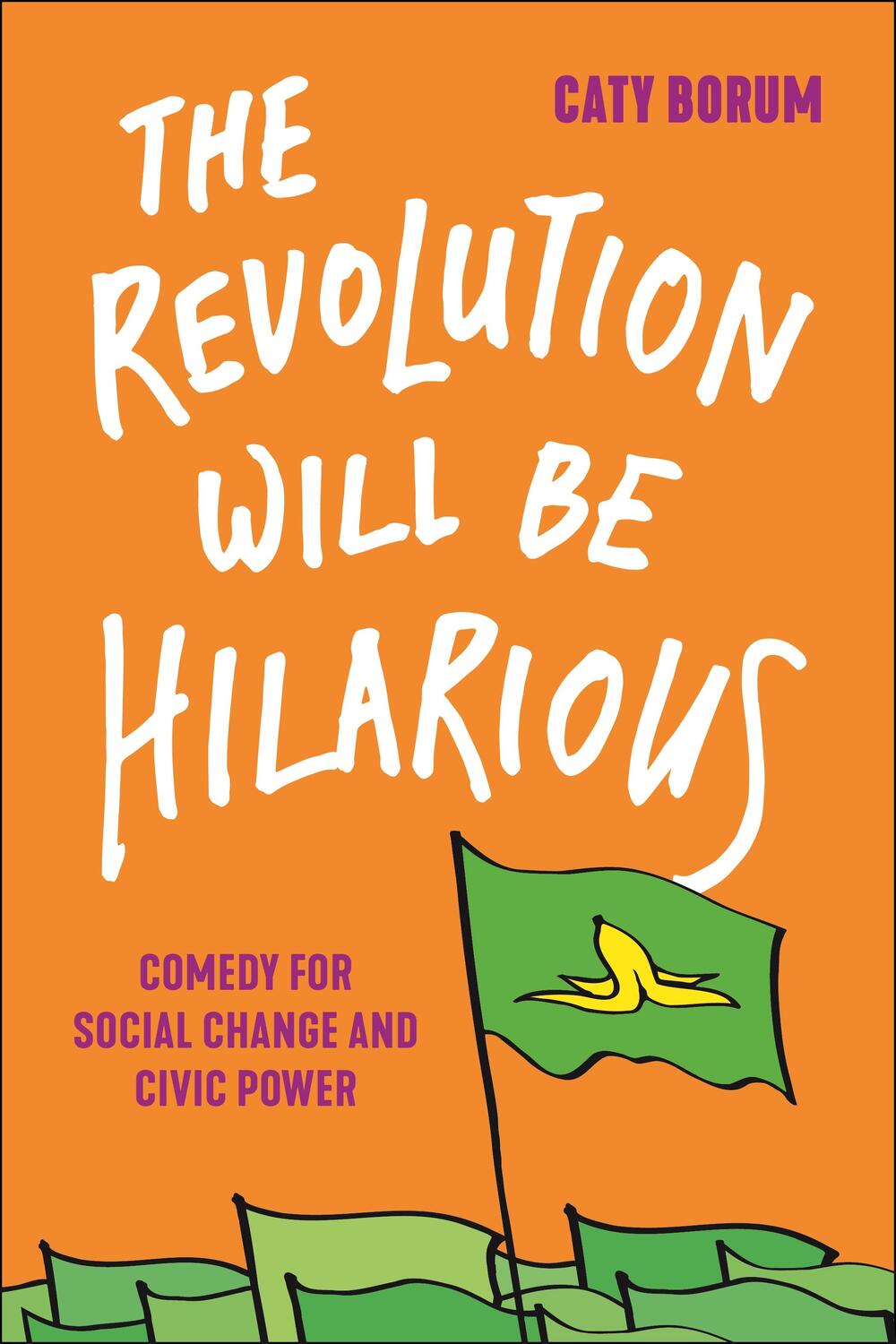 Cover: 9781479810833 | The Revolution Will Be Hilarious | Caty Borum | Taschenbuch | Englisch