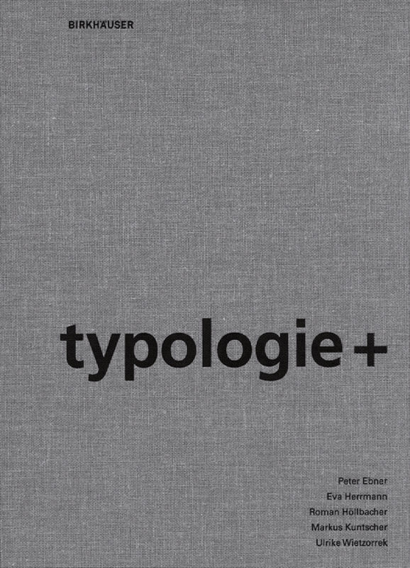 Cover: 9783034600866 | Typologie+ | Innovativer Wohnungsbau | Buch | 432 S. | Deutsch | 2009