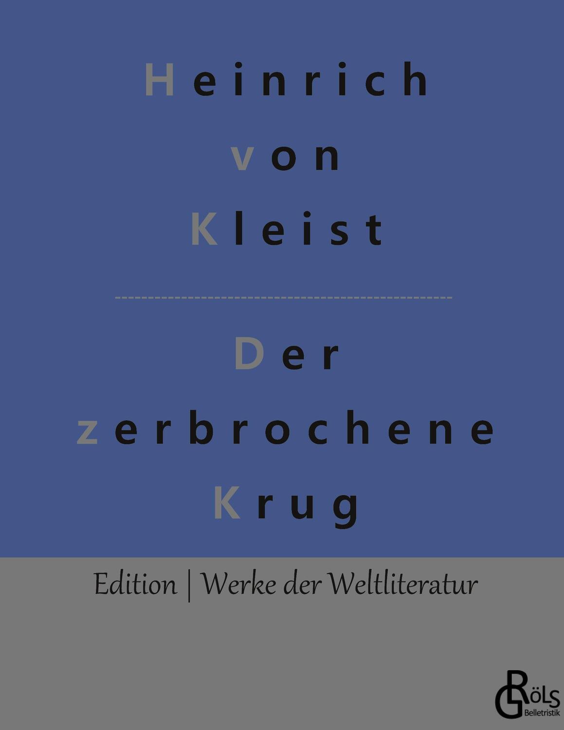 Cover: 9783966372756 | Der zerbrochene Krug | Gebundene Ausgabe | Heinrich Von Kleist | Buch