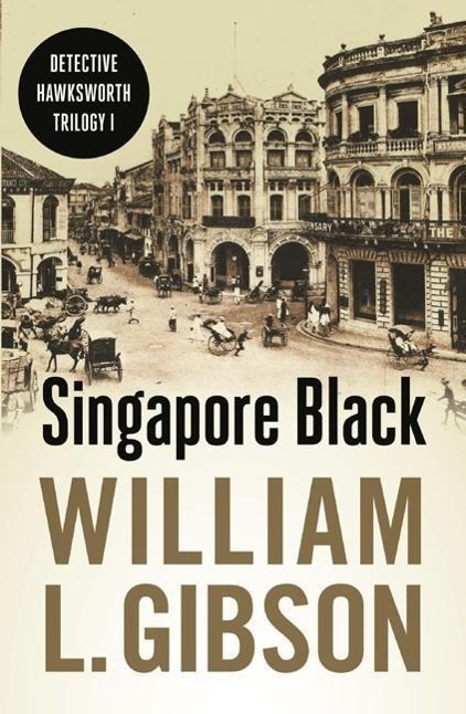 Cover: 9789814423403 | Singapore Black | William L. Gibson | Taschenbuch | Englisch | 2014