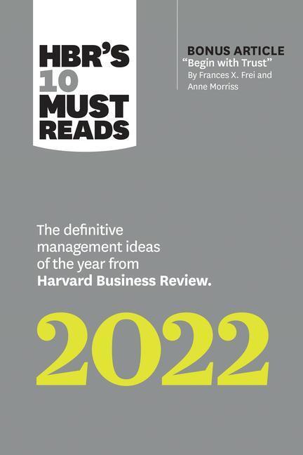 Cover: 9781647822132 | Hbr's 10 Must Reads 2022: The Definitive Management Ideas of the...