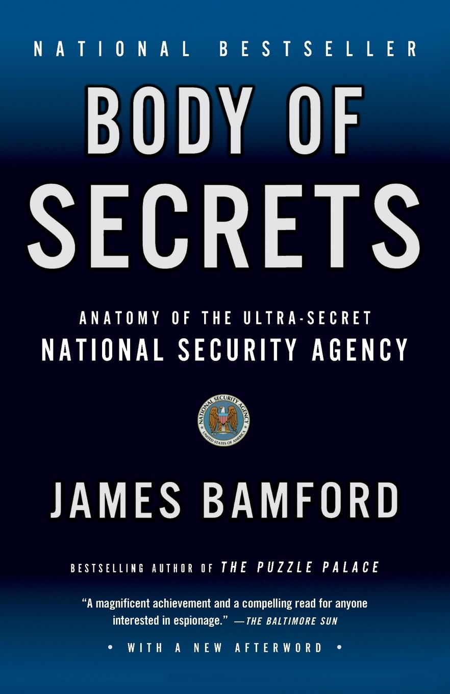 Cover: 9780385499088 | Body of Secrets | Anatomy of the Ultra-Secret National Security Agency