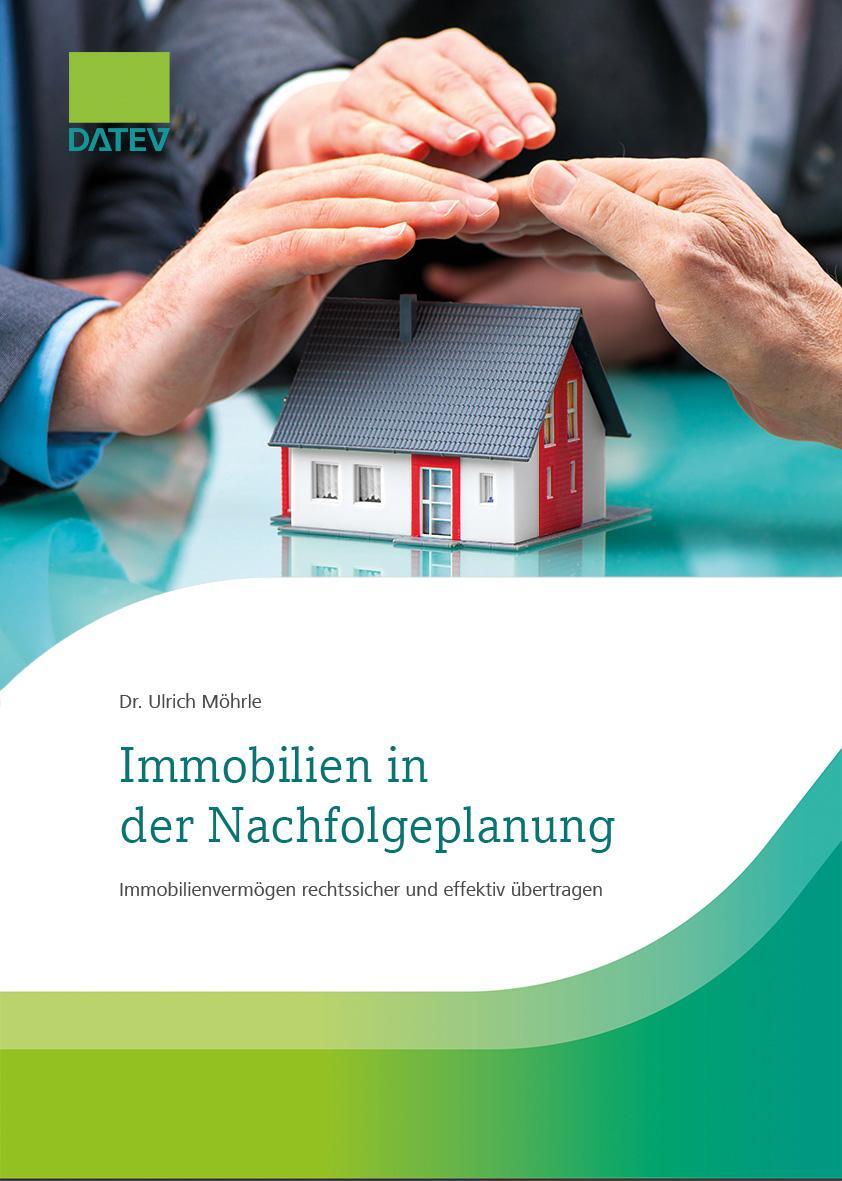 Cover: 9783962761127 | Immobilien in der Nachfolgeplanung | Ulrich Möhrle | Taschenbuch