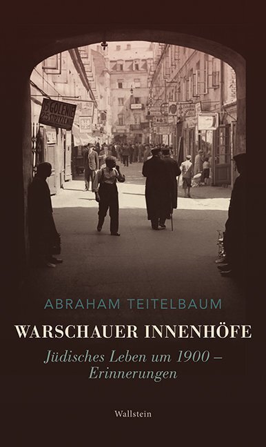 Cover: 9783835331389 | Warschauer Innenhöfe | Jüdisches Leben um 1900 - Erinnerungen | Buch