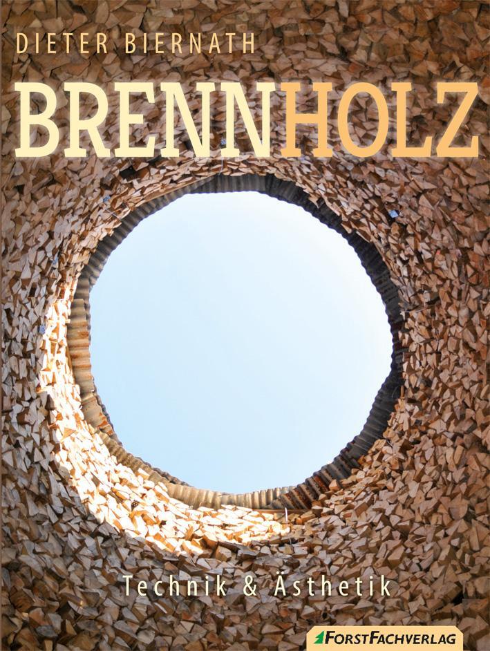 Cover: 9783980512138 | Brennholz | Technik & Ästhetik | Dieter Biernath | Buch | Deutsch