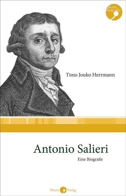 Cover: 9783945424704 | Antonio Salieri | Eine Biografie | Timo Jouko Herrmann | Buch | 2019