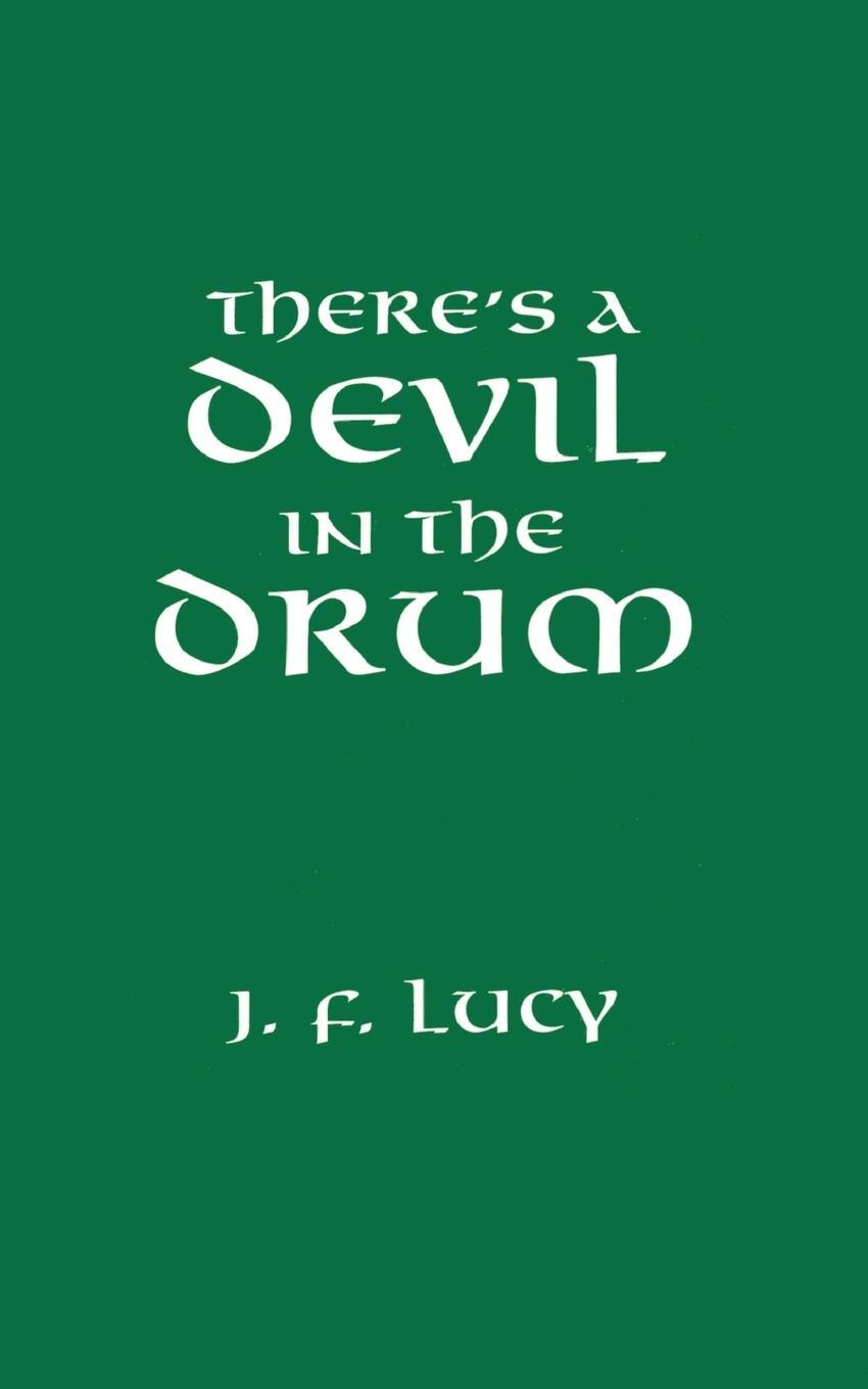 Cover: 9781843421108 | There's a Devil in the Drum | John F. Lucy | Taschenbuch | Paperback