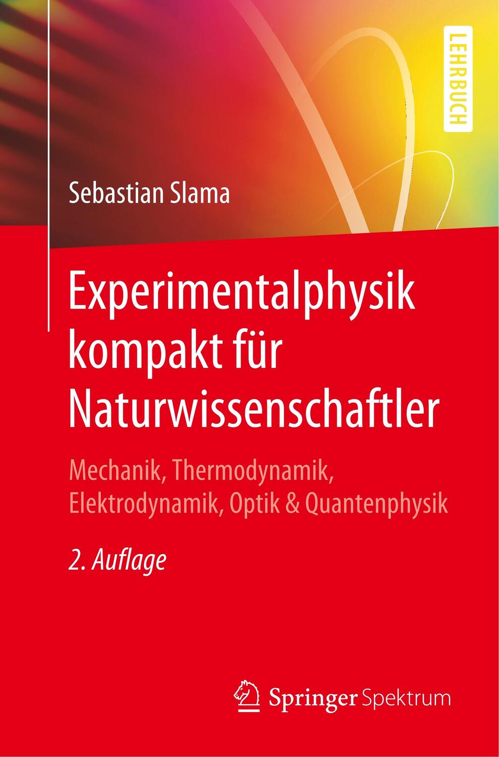 Cover: 9783662606124 | Experimentalphysik kompakt für Naturwissenschaftler | Sebastian Slama
