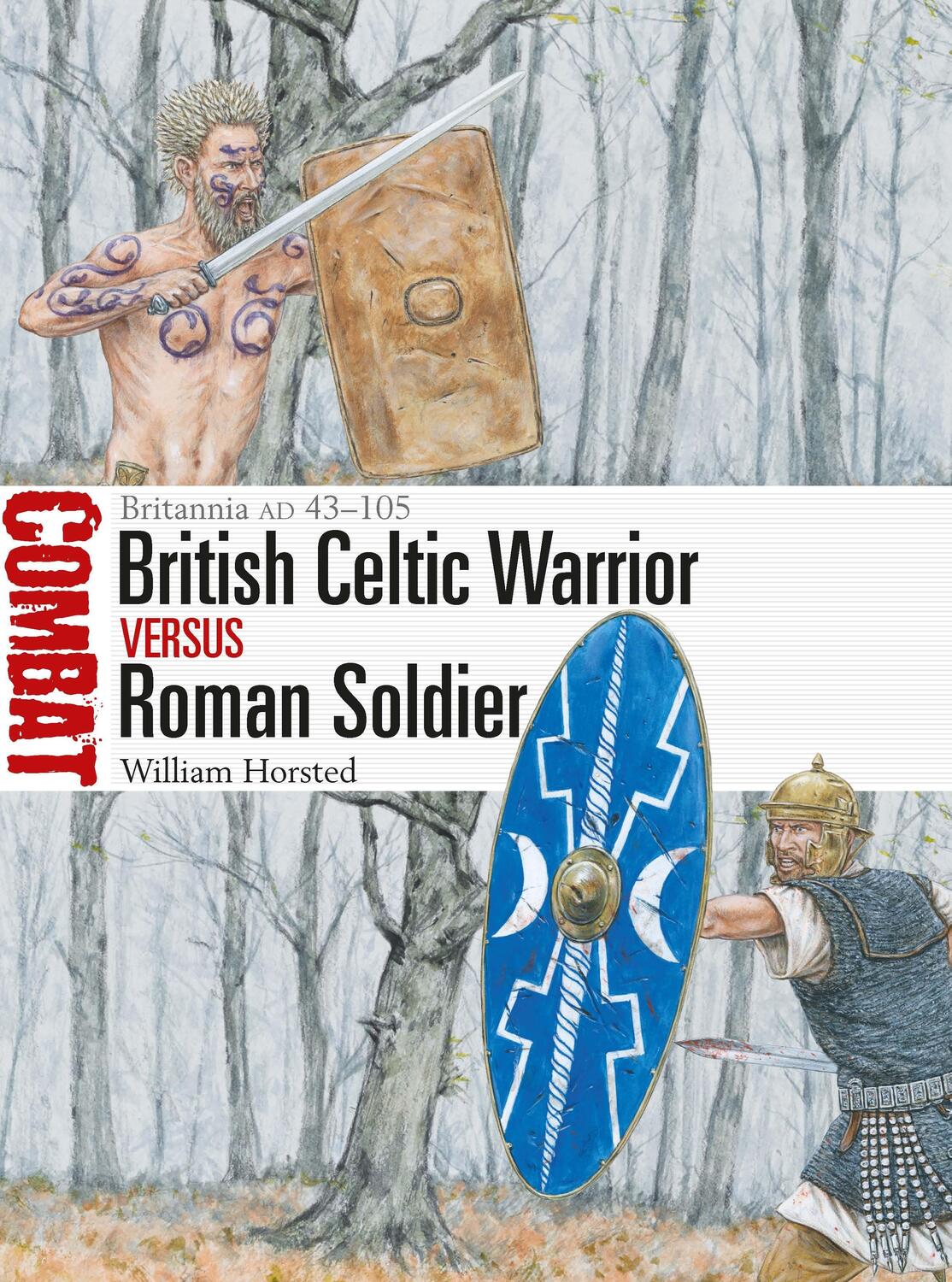 Cover: 9781472850898 | British Celtic Warrior vs Roman Soldier | Britannia AD 43-105 | Buch
