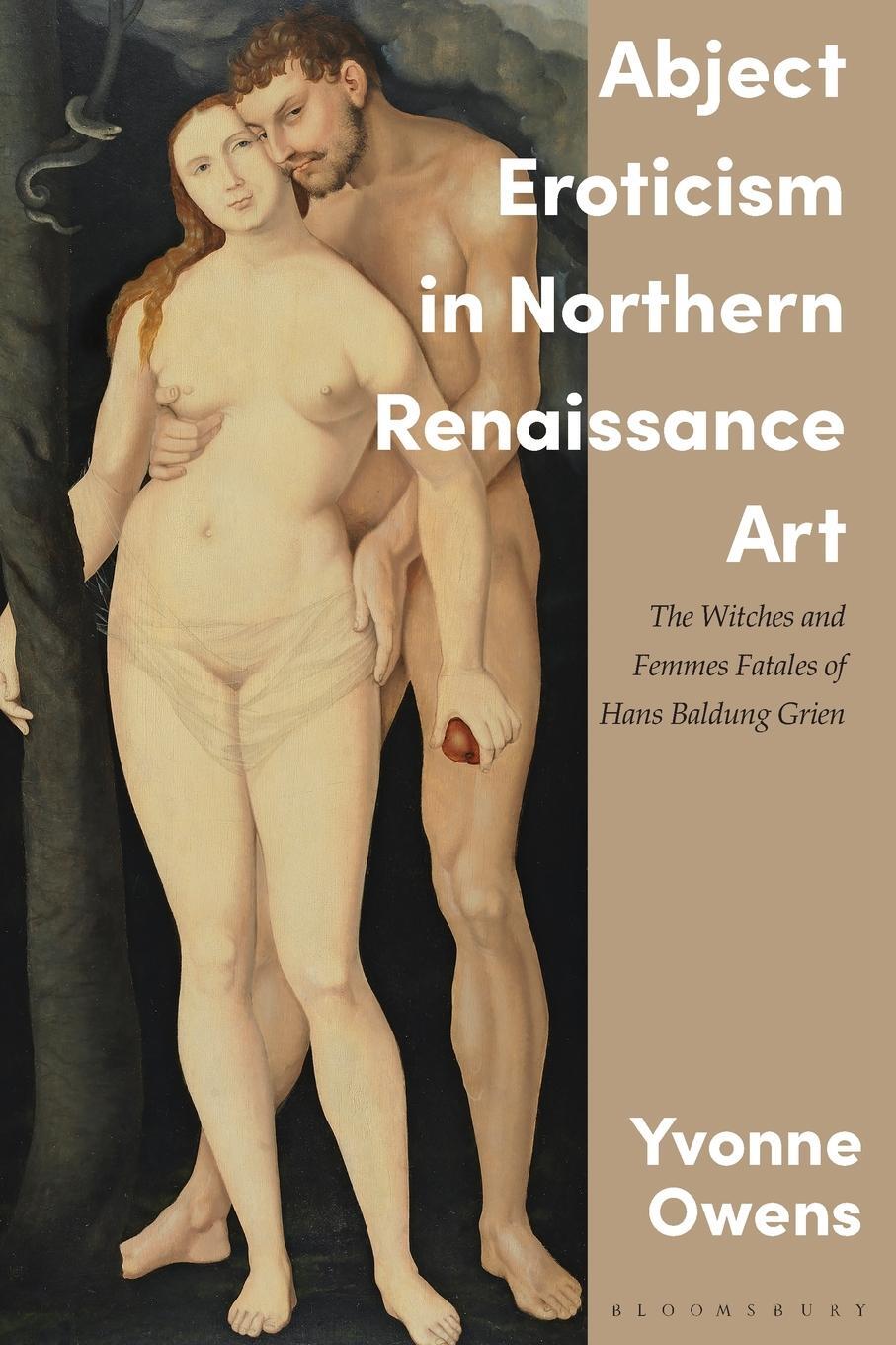 Cover: 9781350283503 | Abject Eroticism in Northern Renaissance Art | Yvonne Owens | Buch
