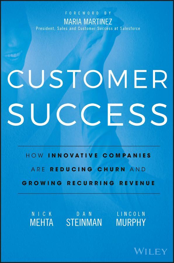 Cover: 9781119167969 | Customer Success | Nick Mehta (u. a.) | Buch | 256 S. | Englisch