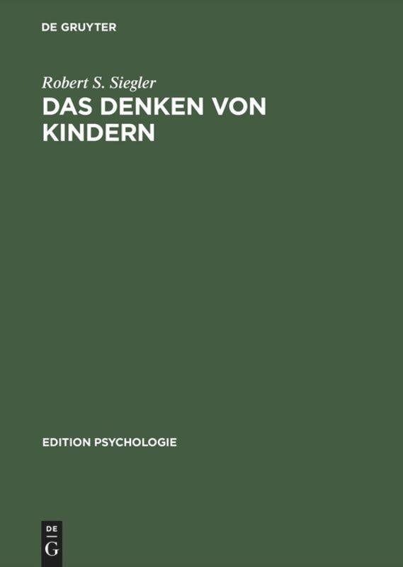 Cover: 9783486255942 | Das Denken von Kindern | Robert S. Siegler | Buch | Deutsch | 2001