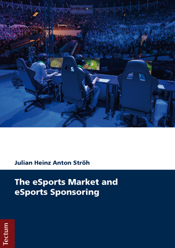 Cover: 9783828838918 | The eSports Market and eSports Sponsoring | Julian H. A. Ströh | Buch