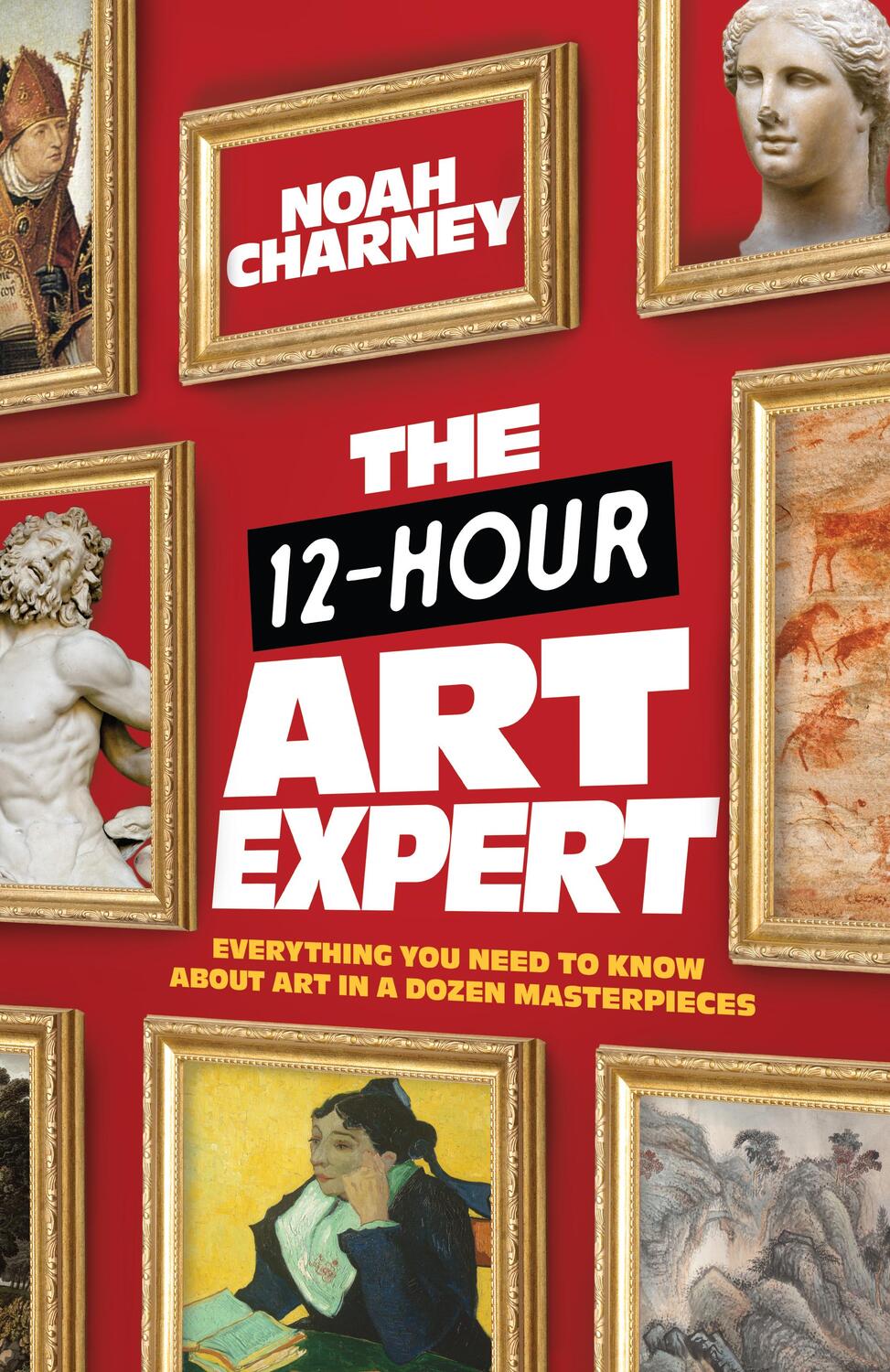 Cover: 9781538156599 | The 12-Hour Art Expert | Noah Charney | Buch | Gebunden | Englisch