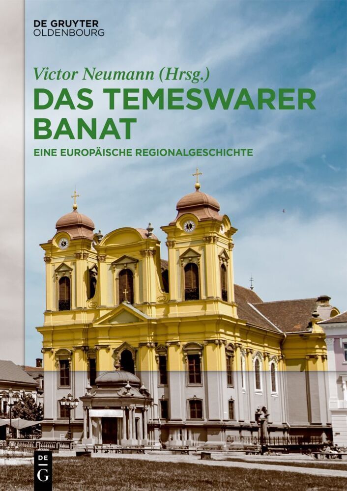 Cover: 9783111007717 | Das Temeswarer Banat | Eine europäische Regionalgeschichte | Neumann