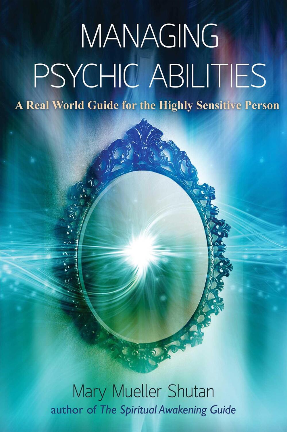 Cover: 9781844097005 | Managing Psychic Abilities | Mary Mueller Shutan | Taschenbuch | 2016