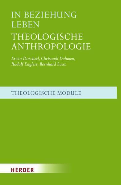 Cover: 9783451299445 | In Beziehung leben, Theologische Anthropologie | Dirscherl (u. a.)