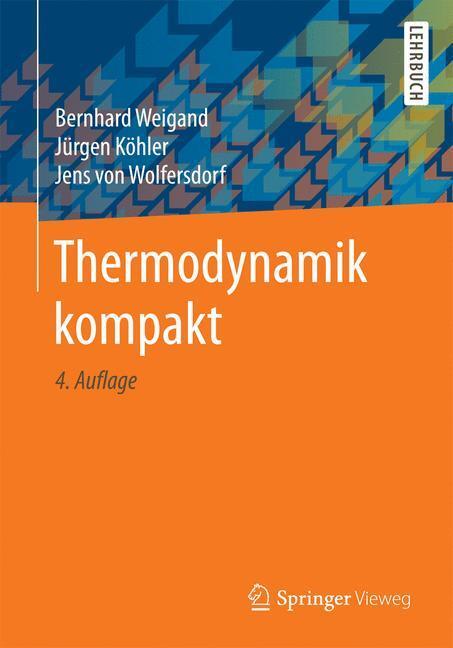 Cover: 9783662497029 | Thermodynamik kompakt | Mit online files/update | Weigand | Buch | XXI