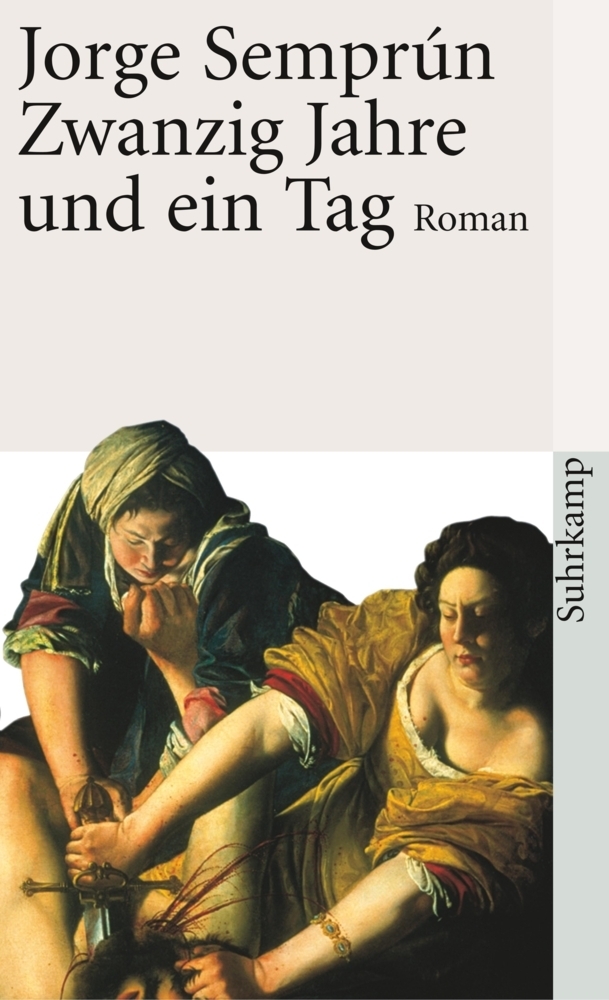 Cover: 9783518457832 | Zwanzig Jahre und ein Tag | Roman | Jorge Semprún | Taschenbuch | 2012