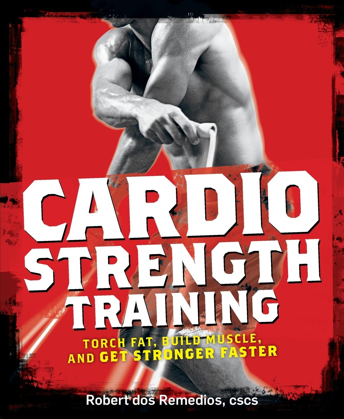 Cover: 9781605296555 | Cardio Strength Training | Robert Dos Remedios | Taschenbuch | 2009