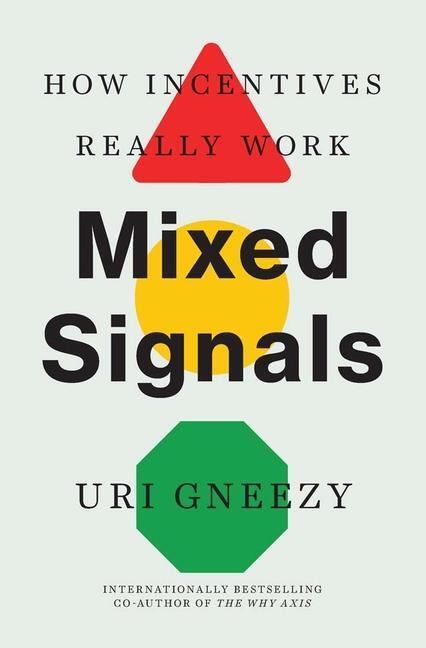 Cover: 9780300255539 | Mixed Signals | How Incentives Really Work | Uri Gneezy | Buch | 2023