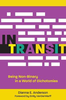 Cover: 9781506479248 | In Transit | Being Non-Binary in a World of Dichotomies | Anderson