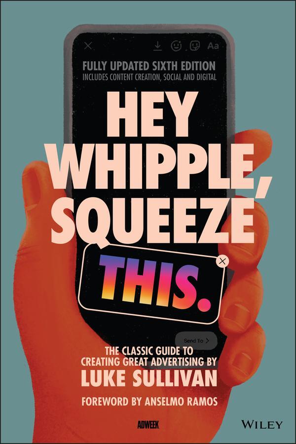 Cover: 9781119819691 | Hey Whipple, Squeeze This | Luke Sullivan | Taschenbuch | 416 S.