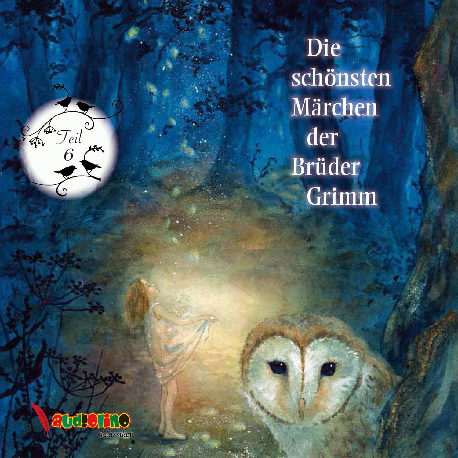 Cover: 9783867373128 | Die schönsten Märchen der Brüder Grimm | Teil 6 | Jakob Grimm (u. a.)