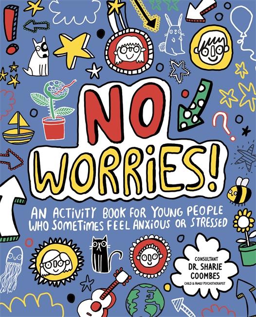 Cover: 9781787410879 | No Worries! Mindful Kids | Sharie Coombes (u. a.) | Taschenbuch | 2017